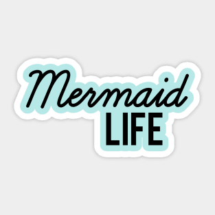 Mermaid Life Sticker